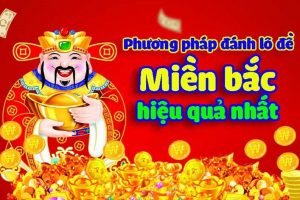 cách đánh lô đề miền bắc dễ đơn giản và dễ dàng nhất